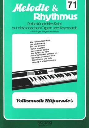 Melodie&Rhythmus, Heft 71: Volksmusik Hitparade 6