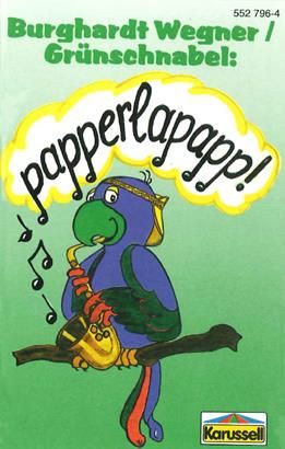 Grünschnabel: Papperlapapp!