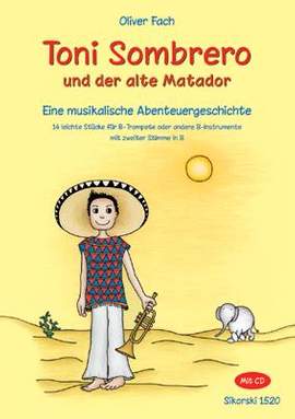 Oliver Fach: Toni Sombrero und der alte Matador