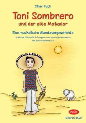 Oliver Fach: Toni Sombrero und der alte Matador
