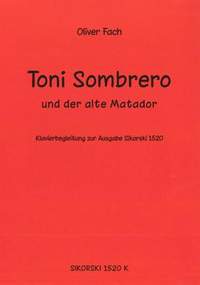 Oliver Fach: Toni Sombrero und der alte Matador