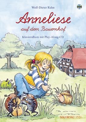 Wolf-Dieter Rahn: Anneliese auf dem Bauernhof