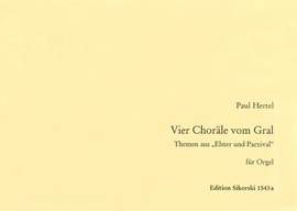 Paul Hertel: 4 Choräle vom Gral