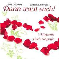 Rolf Zuckowski_Anuschka Zuckowski: Dann traut euch!