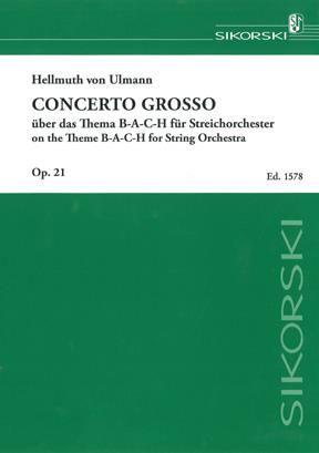 Hellmuth von Ulmann: Concerto grosso über das Thema B-A-C-H