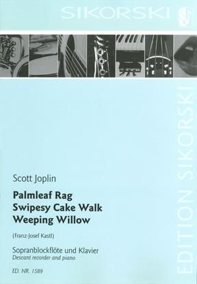 Scott Joplin: Palmleaf Rag-Swipesy Cake Walk-Weeping Willow