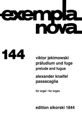 Victor Ekimovsky_Alexander Knaifel: Präludium und Fuge-Passacaglia