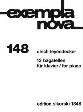 Ulrich Leyendecker: 13 Bagatellen