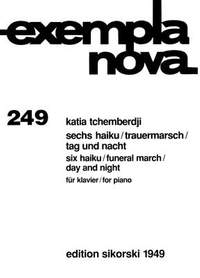Katia Tchemberdji: 6 Haiku-Trauermarsch-Tag und Nacht