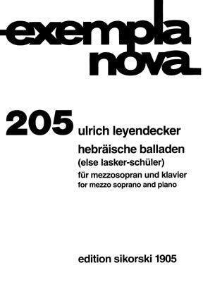 Ulrich Leyendecker: Hebr. Balladen nach Gedichten von Lasker-Schüler