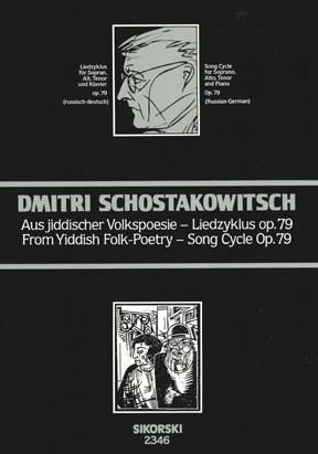 Dimitri Shostakovich: From Yiddish Folk-Poetry Song Cycle Op.79