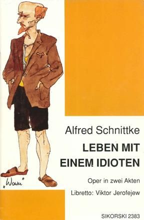 Alfred Schnittke: Leben mit einem Idioten