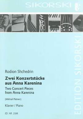 Rodion Shchedrin: 2 Konzertstücke aus 'Anna Karenina'