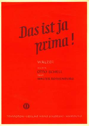 Otto Schell: Das ist ja prima!