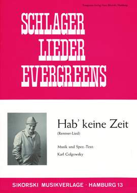 Karl Golgowsky: Hab' keine Zeit (Rentner-Lied)