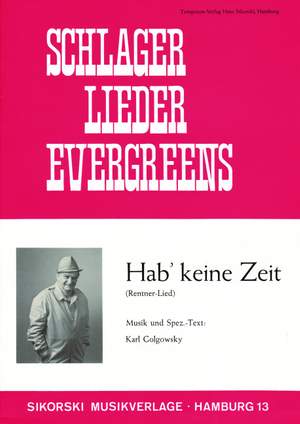 Karl Golgowsky: Hab' keine Zeit (Rentner-Lied)
