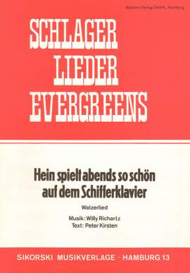 Willy Richartz: Hein spielt abends so schön auf dem Schifferklav.