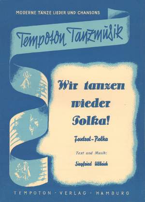 Siegfried Ulbrich: Wir tanzen wieder Polka!