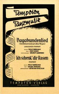 Willy Berking: Vagabundenlied-Ich schenk` dir Rosen