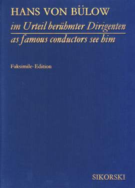 Hans von Bülow: Hans von Bülow im Urteil berühmter Dirigenten