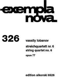 Vassily Lobanov: Streichquartett Nr. 6