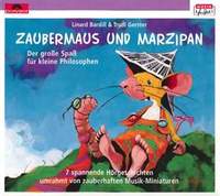 Linard Bardill_Trudi Gerster: Zaubermaus und Marzipan