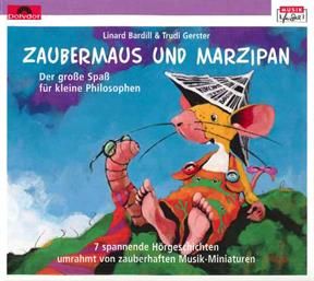 Linard Bardill_Trudi Gerster: Zaubermaus und Marzipan