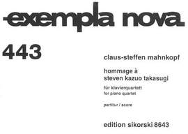Claus-Steffen Mahnkopf: Hommage a Steven Kazuo Takasugi