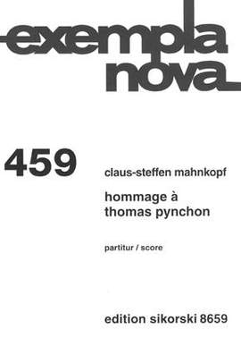 Claus-Steffen Mahnkopf: Hommage à Thomas Pynchon