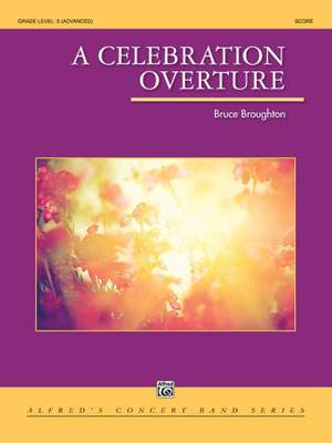 Bruce Broughton: A Celebration Overture