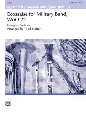 Ludwig van Beethoven: Ecossaise for Military Band, WoO 22