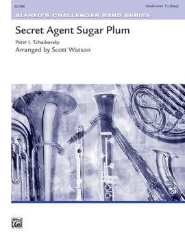 Peter Ilyich Tchaikovsky: Secret Agent Sugar Plum