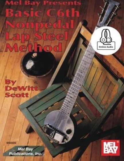 Dewitt Scott: Basic C6Th Nonpedal Lap Steel Method