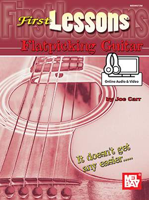 Joe Carr: First Lessons Flatpicking Guitar Book