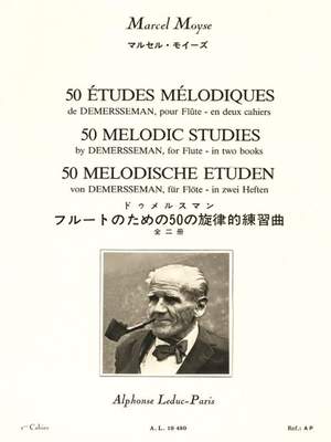 Marcel Moyse: 50 Etudes Melodiques de Demersseman op. 4, Vol. 1