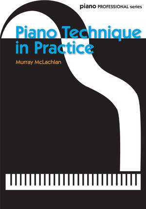 McLachlan, Murray: Piano Technique in Practice