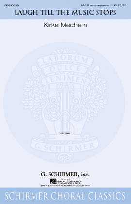 Kirke Mechem: Laugh Till the Music Stops