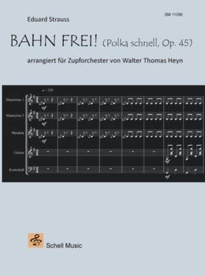 Walter Thomas Heyn: Bahn frei! Polka schnell, Opus 45 (Eduard Strauss)