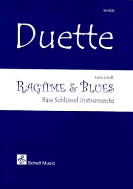 Felix Schell: Duette: Ragtime & Blues