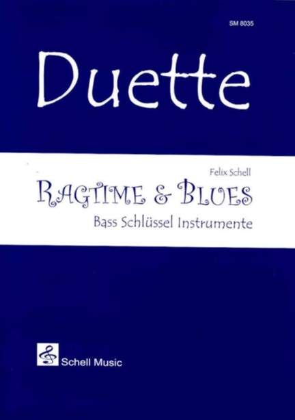 Felix Schell: Duette: Ragtime & Blues