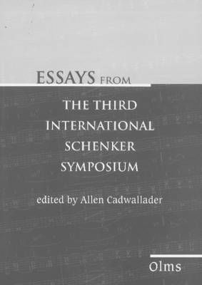 Essays from the Third International Schenker Symposium