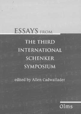 Essays from the Third International Schenker Symposium
