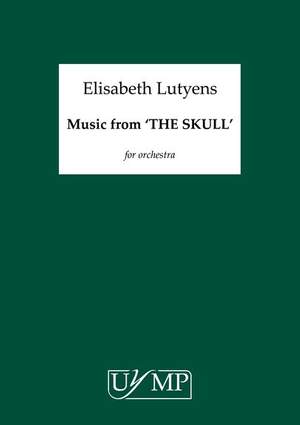 Elisabeth Lutyens: Music From 'The Skull' - Conductor's Score