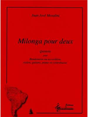 Juan José Mosalini: Milonga pour 2 bandoneon Ou Accordions et Ensemble