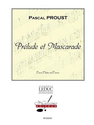 Pascal Proust: Prelude Et Mascarade