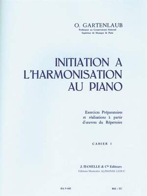Odette Gartenlaub: Initiation à l'harmonisation au piano vol. 1