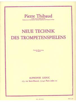 Pierre Thibaud: Neue Technik Trompetenspielens
