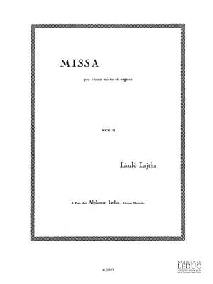 Laszlo Lajtha: Lajtha Missa Pro Choro Mixto et Organo Op 54