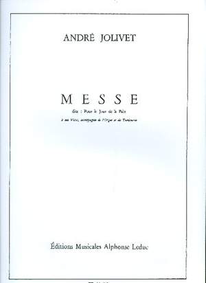André Jolivet: Messe Dite Pour Le Jour De La Paix