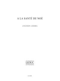 Marie-Rose Clouzot: A La Sante de Noe Male Voice Choir a Cappella